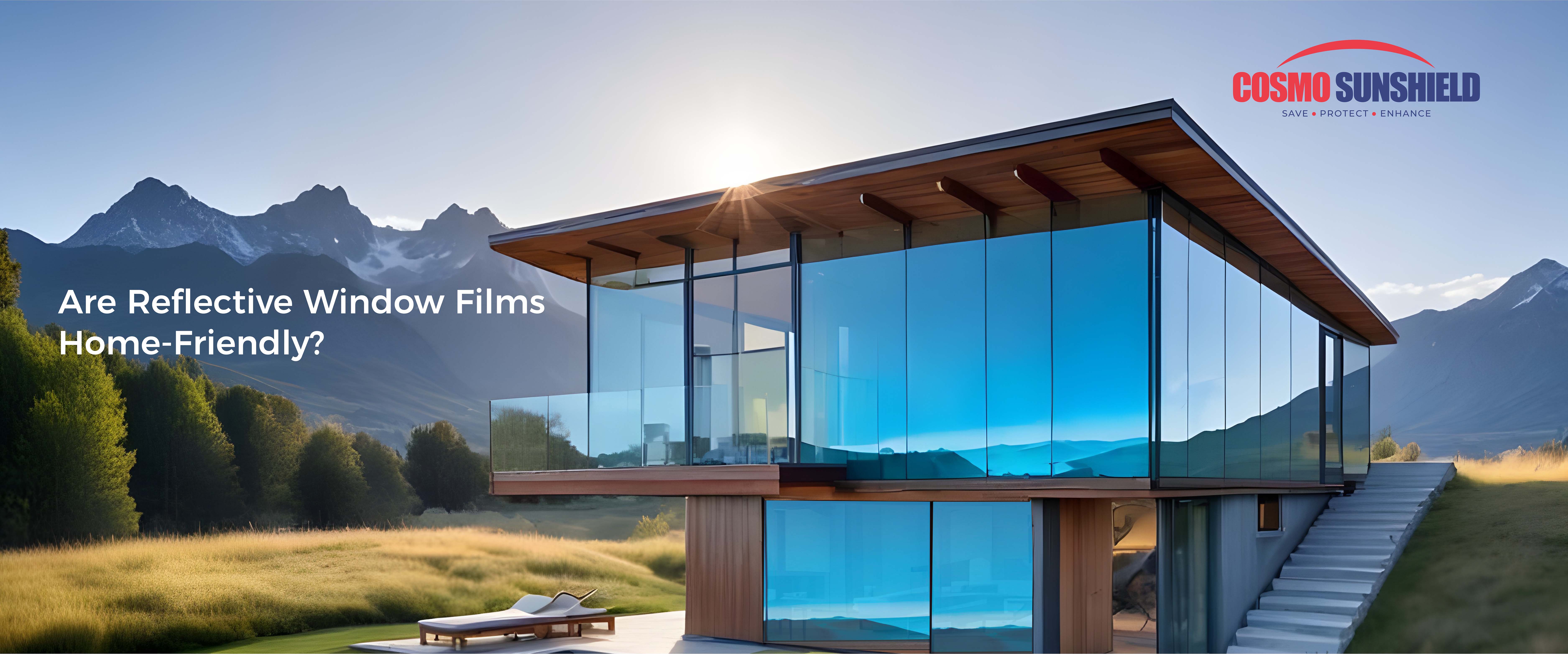 Les films réfléchissants pour fenêtres sont-ils adaptés aux maisons?
